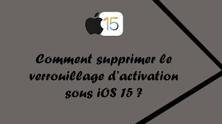 Comment supprimer le verrouillage d’activation sous iOS 15 [upl. by Eliza]