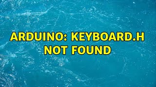 Arduino Keyboardh not found [upl. by Eletnahc15]