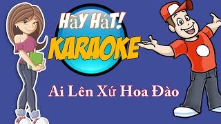 Ai Lên Xứ Hoa Đào Karaoke Vietnam Thiếu giọng Nam [upl. by Iroc]