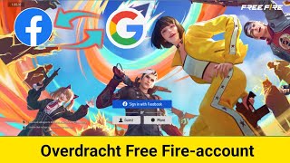 Hoe je een Free Fireaccount op Facebook naar Google overzet [upl. by Gnilrac]