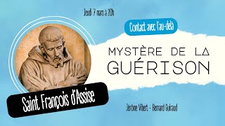 Les mystères de la guérison  Saint François dAssise [upl. by Evangelia375]