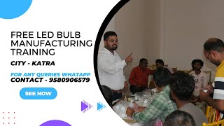 FREE LED BULB TRAINING BY ADIYOG INDUSTRIES  LED बल्ब कैसे बनाये  एलईडी बिजनेस आइडिया [upl. by Leggat]