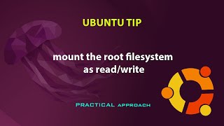 UBUNTU TIP How to remount the root filesystem as readwrite [upl. by Sontich]