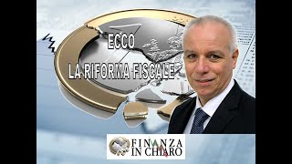 ECCO LA RIFORMA FISCALE [upl. by Free]