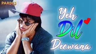 Yeh Dil Deewana Video Pardes  Sonu Nigam Hema Sardesai amp Shankar Mahadevan [upl. by Royd]