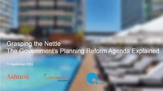 Grasping the Nettle The Government’s Planning Reform Agenda Explained [upl. by Intyrb19]