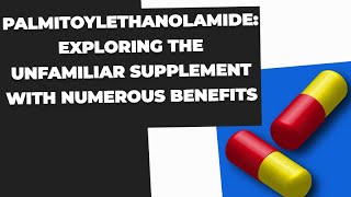 Palmitoylethanolamide Unfamiliar Supplement with Numerous Benefits chronicpain painmanagement [upl. by Farrish620]