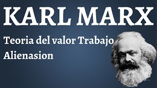 Karl Marx Teoria del Valor Trabajo Alienacion [upl. by Jamaal]