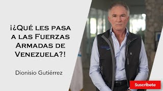 311 Dionisio Gutiérrez ¡¿Qué les pasa a las Fuerzas Armadas de Venezuela [upl. by Clementine]