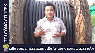 MẸO TÍNH NHANH MÁY BIẾN ÁP CÔNG SUẤT VÀ DÂY DẪN  Kỹ Thuật Thi Công Cơ Điện MECHANICAL ENGINEERING [upl. by Ammej613]