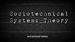 Sociotechnical Systems Theory [upl. by Kolodgie]