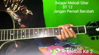 Belajar Melodi Gitar ST 12 Jangan Pernah Berubah [upl. by Given]