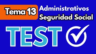 TEST 13  Administrativos de la Seguridad Social [upl. by Stanton]