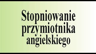 Angielski od zera stopniowanie przymiotnika angielskiego [upl. by Ajup]