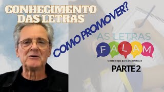 Conhecimento das letras  como promover As letras falam parte 2 [upl. by Claudio]