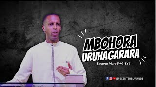 MBOHORA URUHAGARARA Avec Pasteur Marc KAGISYE Dimanche le 03 11 2024 [upl. by Bryner375]