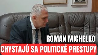 ROMAN MICHELKO O MIGAĽOVI HULIAKOVI ALE AJ O BUDÚCNOSTI KOALÍCIE TVOTV [upl. by Saoj]