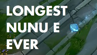 Longest Nunu E EVER [upl. by Allenotna]