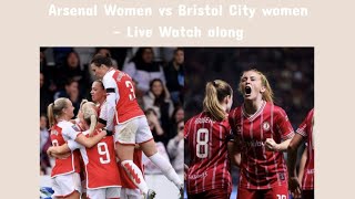 Arsenal Women vs Bristol City women Live Watch along [upl. by Ramas]