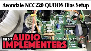 Avondale Audio NCC220 amp Qudos amplifier bias set up and DC voltage offset check Its not difficult [upl. by Aihsinyt604]