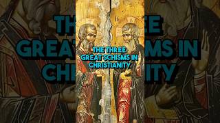 The Three Great Schisms In Christianity shorts history [upl. by Gold665]