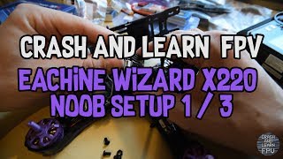 Eachine Wizard X220 Noob Setup 13  Receiver failsafe esc calibration [upl. by Martens961]