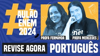 AULÃO ENEM DE PORTUGUÊS 10 temas que mais caem  Aulão Enem 2024  Fernanda e Mercedes [upl. by Groeg718]