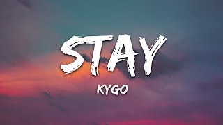 Kygo  Stay Lyrics ft Maty Noyes [upl. by Gretna]