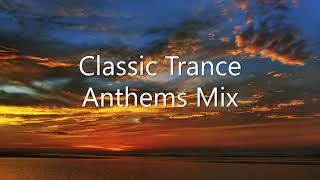 Classic Trance Anthems Mix [upl. by Catharine]