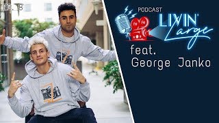 How Meeting Logan Paul Changed His Life George Jankos Rough Start in LA  Livin Large Podcast 8 [upl. by Nedloh]