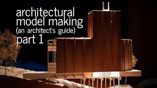 Architectural Model Making Tips  Tricks  An Architects Guide Part 1 [upl. by Cynar]