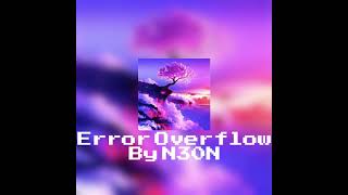 Error Overflow  An Original Song [upl. by Akimahc]