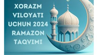 хоразм рамазон таквими 2024 йил xorazm ramazon taqvimi 2024 yil [upl. by Knapp]