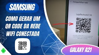 Como gerar um QR code da rede WiFi conectada no Galaxy A21  Passo a Passo [upl. by Carena]