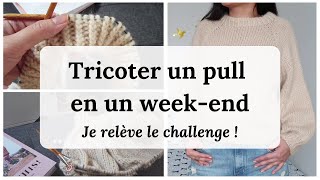 Jessaie de tricoter un pull en deux jours  Vlog tricot [upl. by Leehar514]