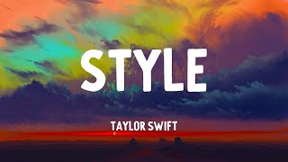 Taylor Swift  Style Lyrics [upl. by Leahcimnoj]