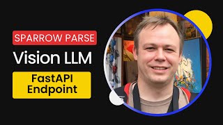 Sparrow Parse Vision LLM FastAPI Endpoint [upl. by Beutler]