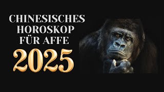 Affe  2025 Chinesisches Horoskop Das Jahr der grünen Schlange [upl. by Oregolac]