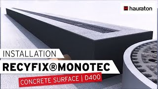 RECYFIX®MONOTEC Drainage Channel Installation  within a Concrete Surface  Loading Class D 400 [upl. by Peterus106]