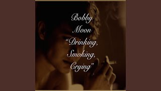 Drinking Smoking Crying [upl. by Vedis]