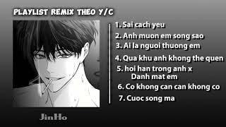 Playlist Remix 23 Sai cách yêu JinHo🧸 [upl. by Healey]