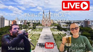 quotEMIGRAR DE LA PLATA A VALENCIAquot live directo stream emigrar valencia españa argentina [upl. by Ramled]