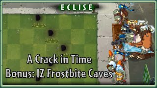 PvZ 2 ECLISE Alpha Minigames A Crack in Time  I Zombie Frostbite Caves From 20 THE END [upl. by Alley755]