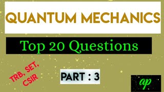 Quantum mechanics  Top 20 Questions Part 3  TRB SET CSIR learningchemistry8578 [upl. by Christine358]