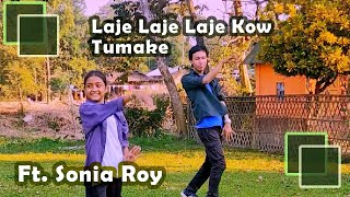 Laje Laje Laje Kou Tumake Dance Cover  Ft Dancer Sonia Roy [upl. by Eenyaj]