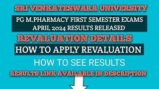 SRI VENKATESWARA UNIVERSITY PG MPHARMACY FIRST SEMESTER EXAMS APRIL2024 RESULTSREVALUATION DETAILS [upl. by Eelsha484]