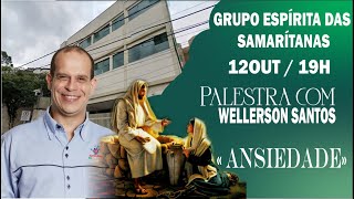 12OUT24  PALESTRA COM WELLERSON SANTOS TEMA ANSIEDADE [upl. by Oriaj]