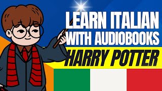 SLOW Harry Potter Audiobook  ITALIAN audio and ITALIANENGLISH text  Learn Italian [upl. by Eneliak]