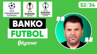 ⚽🏆 Şampiyonlar Ligi Avrupa Ligi Konferans Ligi Tahminleri  Orhan Uluca  Banko Futbol S234 [upl. by Krall729]