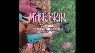 Måneskin  Ventanni Marco amp Diana Gioia Bootleg Remix [upl. by Eirek]